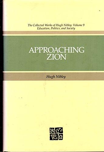Approaching Zion (The Collected Works of Hugh Nibley, Vol 9) Cover