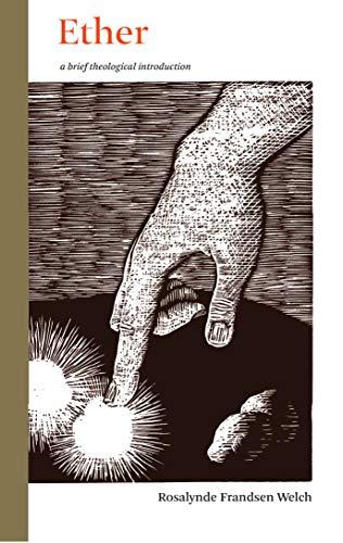 Ether : A Brief Theological Introduction (The Book of Mormon: Brief Theological Introductions 11) Cover