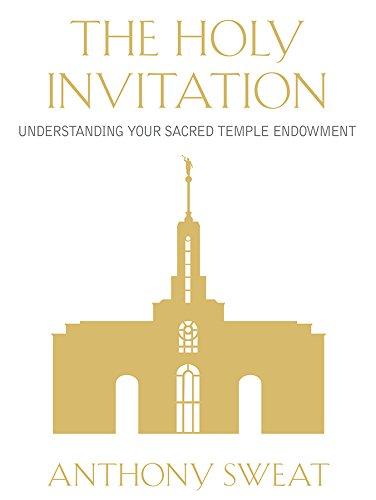 The Holy Invitation: Understanding Your Sacred Temple Endowment Cover