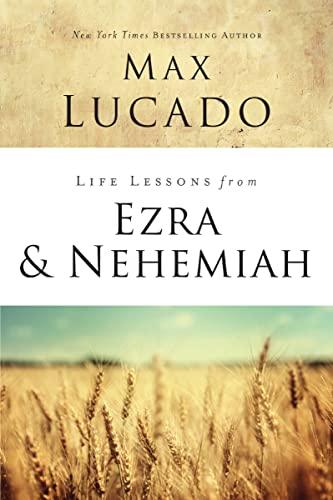 Life Lessons from Ezra and Nehemiah: Lessons in Leadership cover