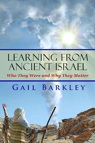 Learning from Ancient Israel: Who They Were and Why They Matter Cover