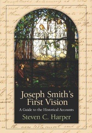 Joseph Smith's First Vision - A Guide to The Historical Account Cover