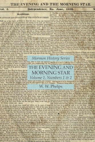 The Evening and Morning Star Volume 1, Numbers 1 & 2: Mormon History Series Cover