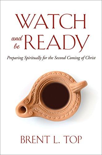 Watch and Be Ready: Preparing Spiritually for the Second Coming of Christ Cover