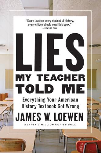 Lies My Teacher Told Me: Everything Your American History Textbook Got Wrong Cover