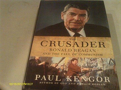 The Crusader: Ronald Reagan and the Fall of Communism Cover