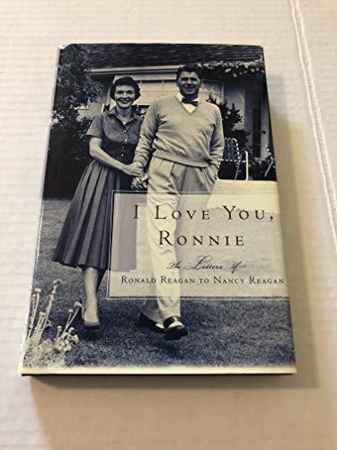 I Love You, Ronnie: The Letters of Ronald Reagan to Nancy Reagan Cover