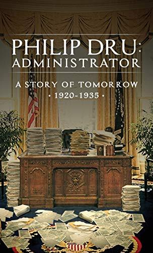 Philip Dru: Administrator: A Story of Tomorrow, 1920 - 1935 Cover
