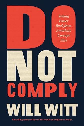 Do Not Comply: Taking Power Back from America’s Corrupt Elite Cover