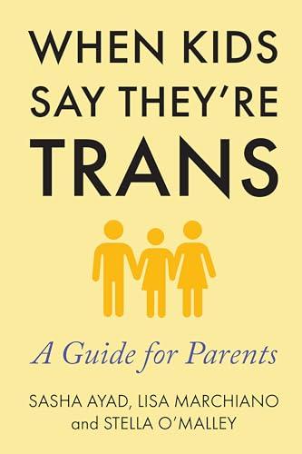 When Kids Say They're Trans: A Guide for Parents Cover