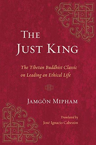 The Just King: The Tibetan Buddhist Classic on Leading an Ethical Life Cover