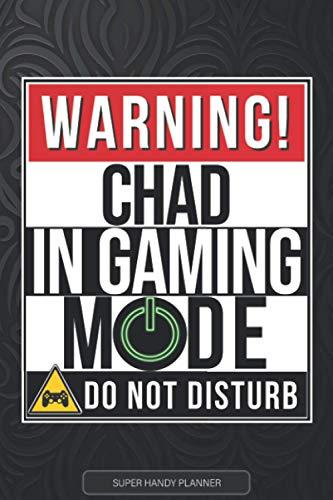 Chad: Warning Chad In Gaming Mode - Chad Name Custom Gift Planner Calendar Notebook Journal Cover