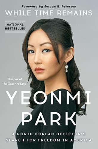While Time Remains: A North Korean Defector's Search for Freedom in America Cover