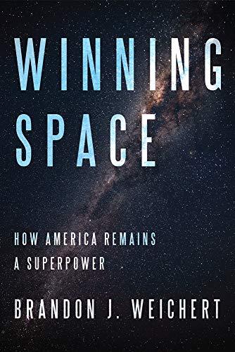 Winning Space: How America Remains a Superpower Cover