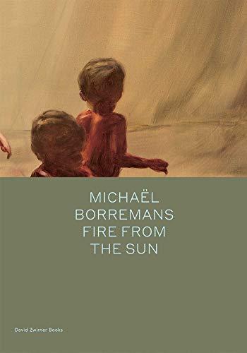 Michaël Borremans: Fire from the Sun (Spotlight Series) Cover