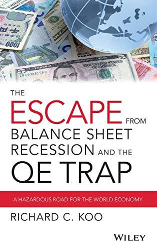 The Escape from Balance Sheet Recession and the QE Trap: A Hazardous Road for the World Economy Cover