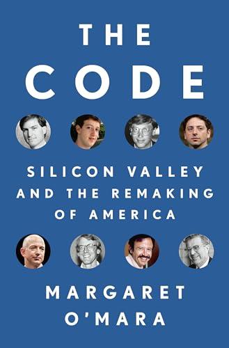 The Code: Silicon Valley and the Remaking of America Cover