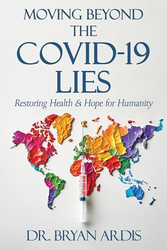 Moving Beyond the COVID-19 Lies Cover