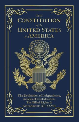 The Constitution of the United States of America: The Declaration of Independence, The Bill of Rights Cover