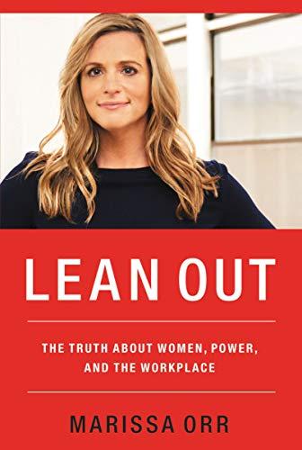Lean Out: The Truth About Women, Power, and the Workplace Cover