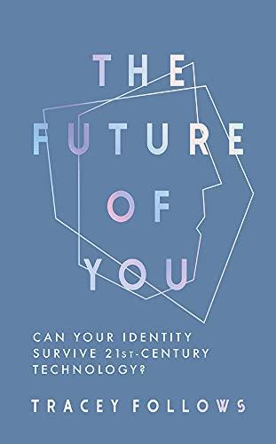 The Future of You: Can Your Identity Survive 21st-Century Technology? Cover