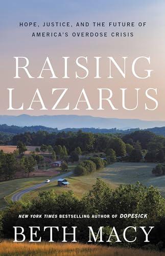 Raising Lazarus: Hope, Justice, and the Future of America’s Overdose Crisis Cover