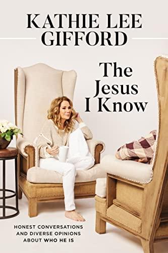 The Jesus I Know: Honest Conversations and Diverse Opinions about Who He Is Cover