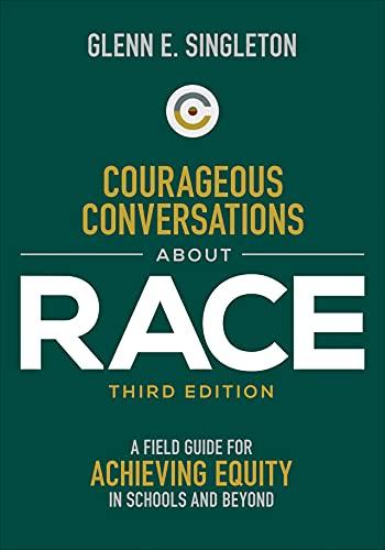 Courageous Conversations About Race: A Field Guide for Achieving Equity in Schools and Beyond Cover