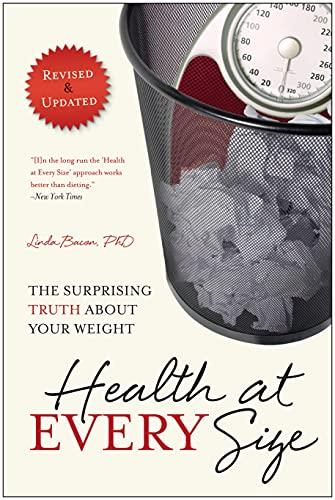 Health At Every Size: The Surprising Truth About Your Weight Cover