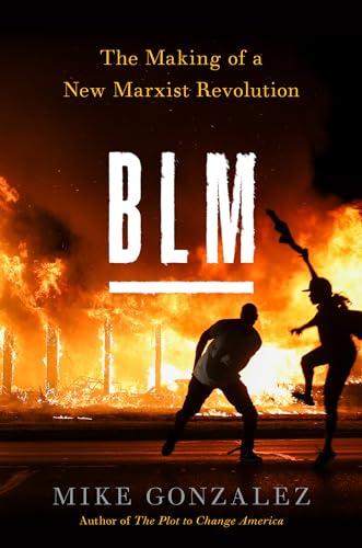 BLM: The Making of a New Marxist Revolution Cover
