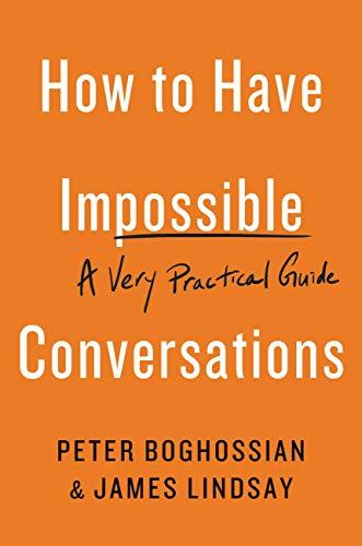 How to Have Impossible Conversations: A Very Practical Guide Cover