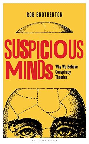 Suspicious Minds: Why We Believe Conspiracy Theories Cover