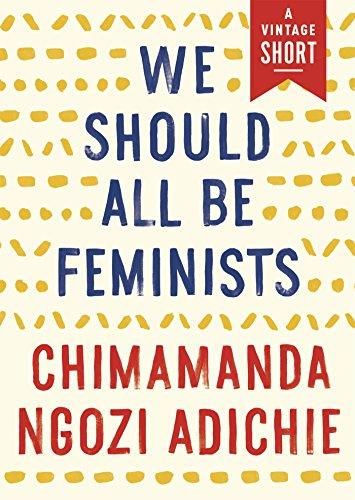 We Should All Be Feminists (Kindle Single) (A Vintage Short) Cover