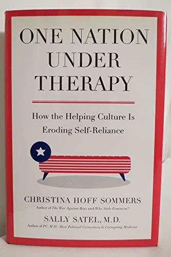 One Nation Under Therapy: How the Helping Culture Is Eroding Self-Reliance Cover