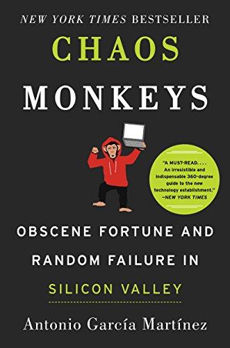 Chaos Monkeys: Obscene Fortune and Random Failure in Silicon Valley Cover