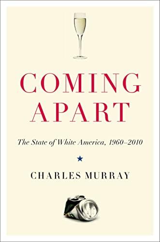 Coming Apart: The State of White America, 1960-2010 Cover