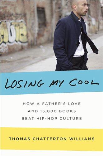 Losing My Cool: How a Father's Love and 15,000 Books Beat Hip-hop Culture Cover