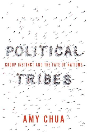 Political Tribes: Group Instinct and the Fate of Nations Cover
