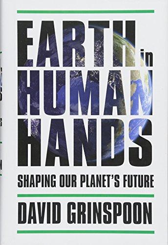 Earth in Human Hands: Shaping Our Planet's Future Cover