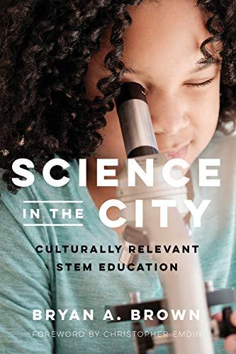 Science in the City: Culturally Relevant STEM Education (Race and Education) Cover
