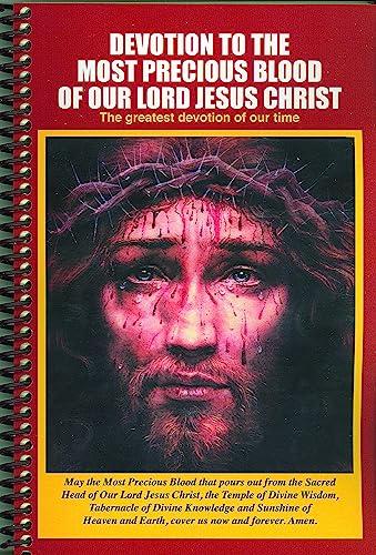 Devotion to the Most Precious Blood of Our Lord Jesus Christ: The Greatest Devotion of Our Time Cover