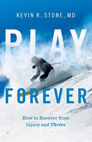 Play Forever: How to Recover From Injury and Thrive Cover