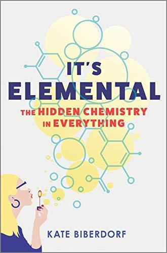 It's Elemental: The Hidden Chemistry in Everything Cover