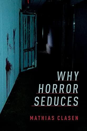 Why Horror Seduces Cover