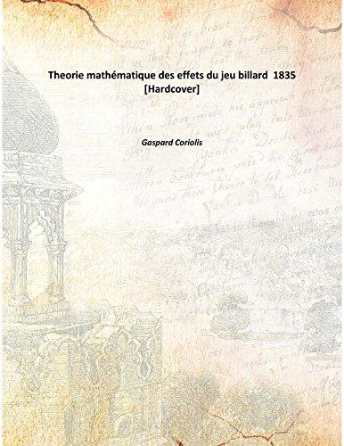 Theorie mathématique des effets du jeu billard 1835 [Hardcover] Cover