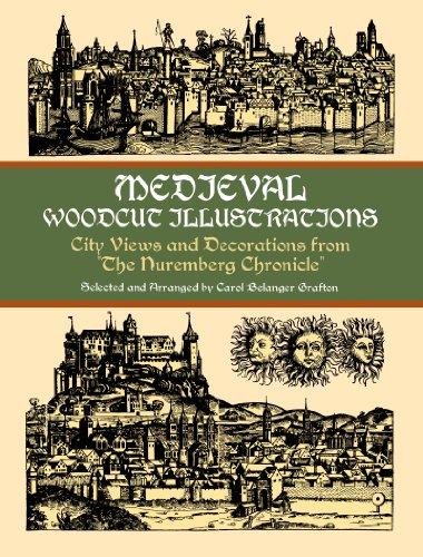 Medieval Woodcut Illustrations: City Views and Decorations from the Nuremberg Chronicle (Dover Pictorial Archive) Cover