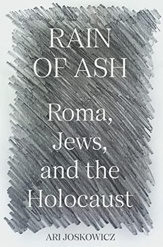 Rain of Ash: Roma, Jews, and the Holocaust Cover