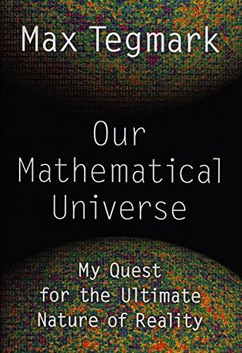 Our Mathematical Universe: My Quest for the Ultimate Nature of Reality Cover