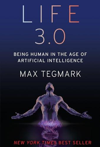 Life 3.0: Being Human in the Age of Artificial Intelligence Cover