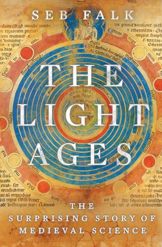 The Light Ages: The Surprising Story of Medieval Science Cover
